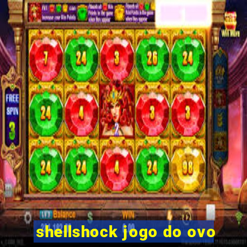 shellshock jogo do ovo